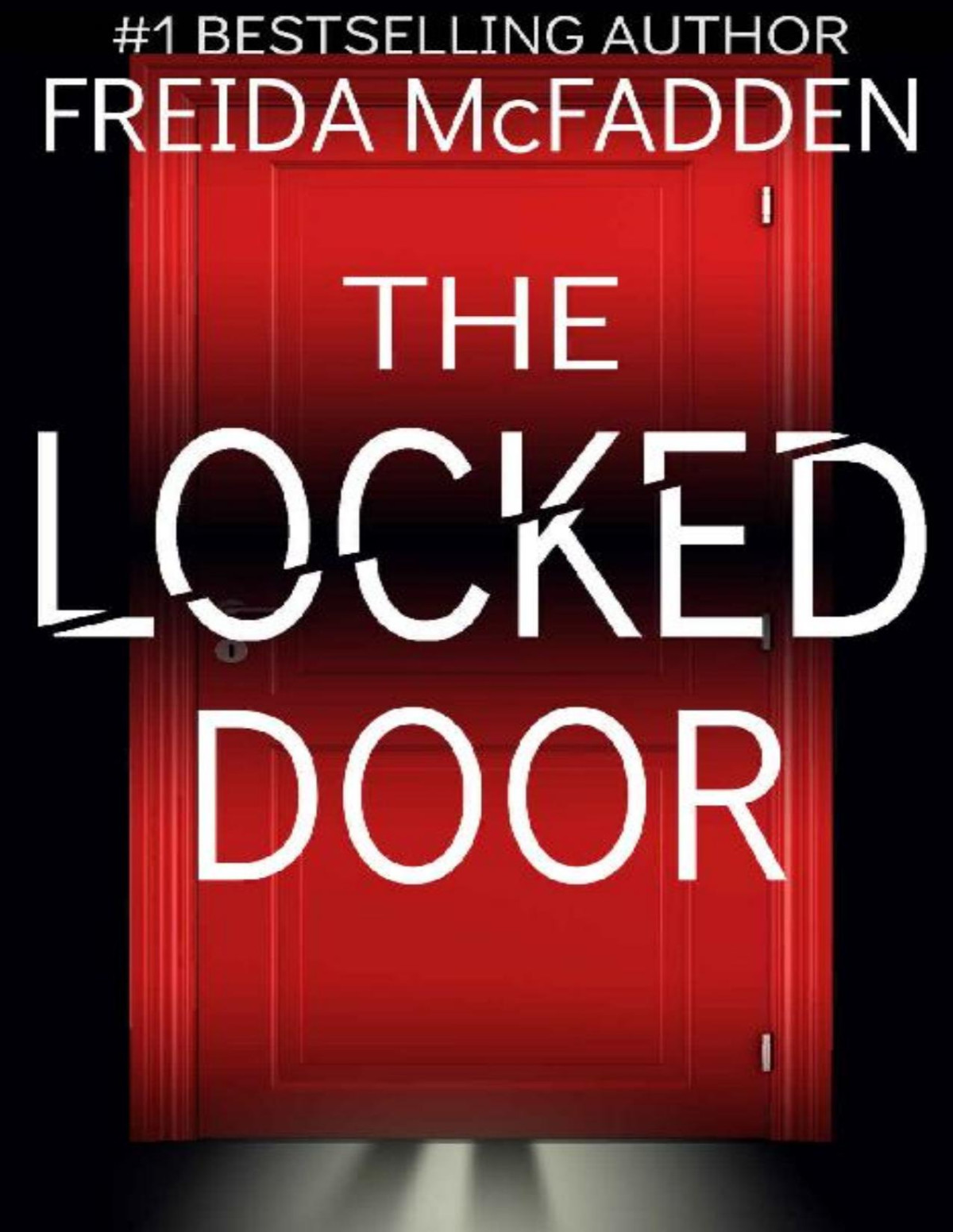 The Locked Door A Gripping Psychological Thriller With A Jawdropping Twist Freida Mcfadden