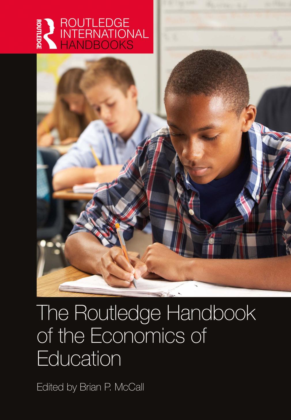 The Routledge Handbook Of The Economics Of Education Brian P Mccall