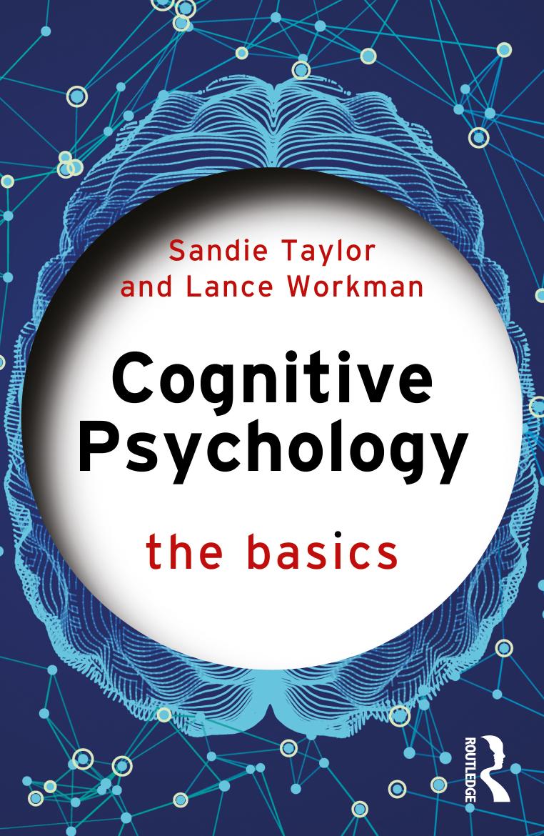 Cognitive Psychology The Basics 1 Taylor Sandie Workman Lance