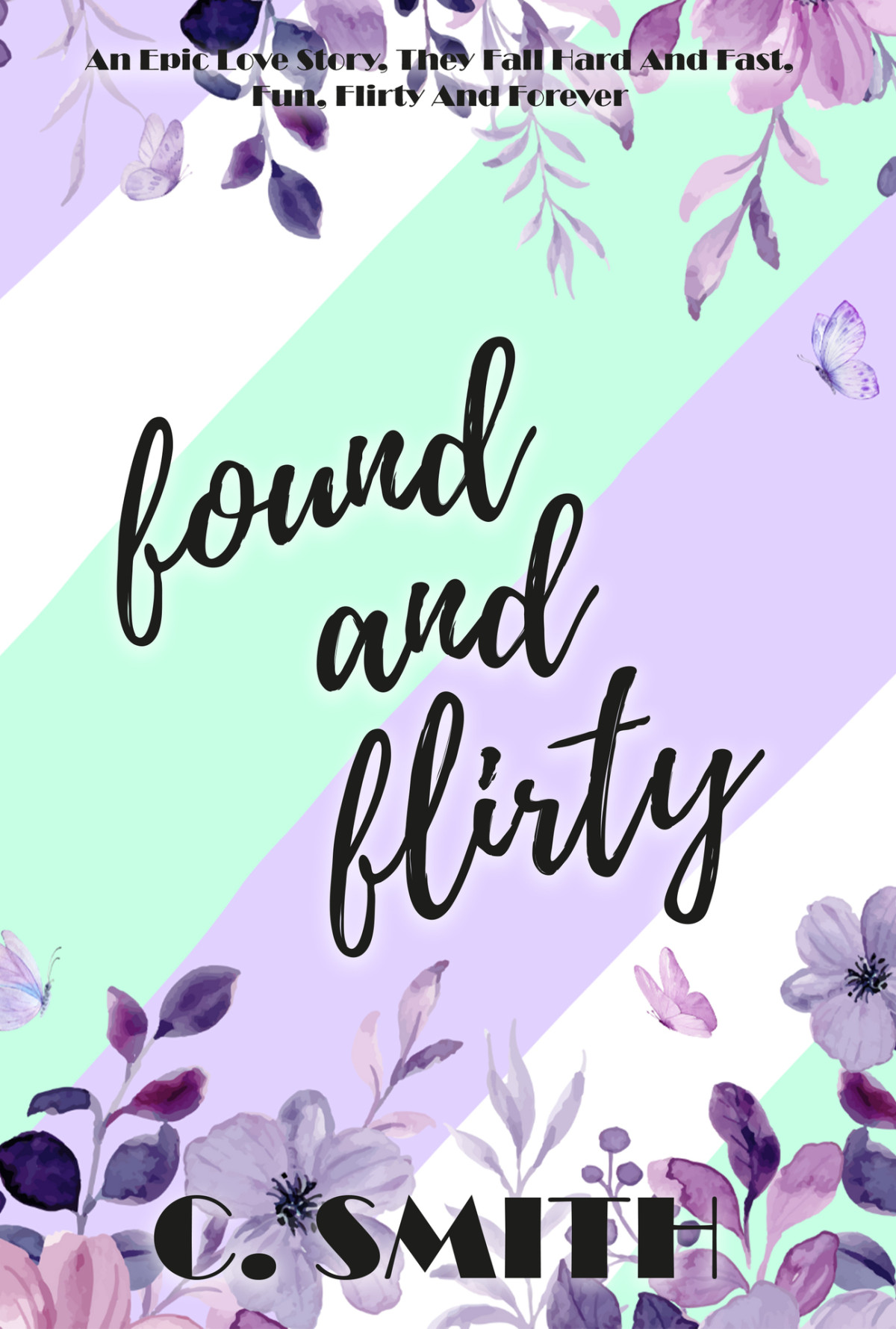 Found And Flirty Finding Forever Series Book 2 C Smith