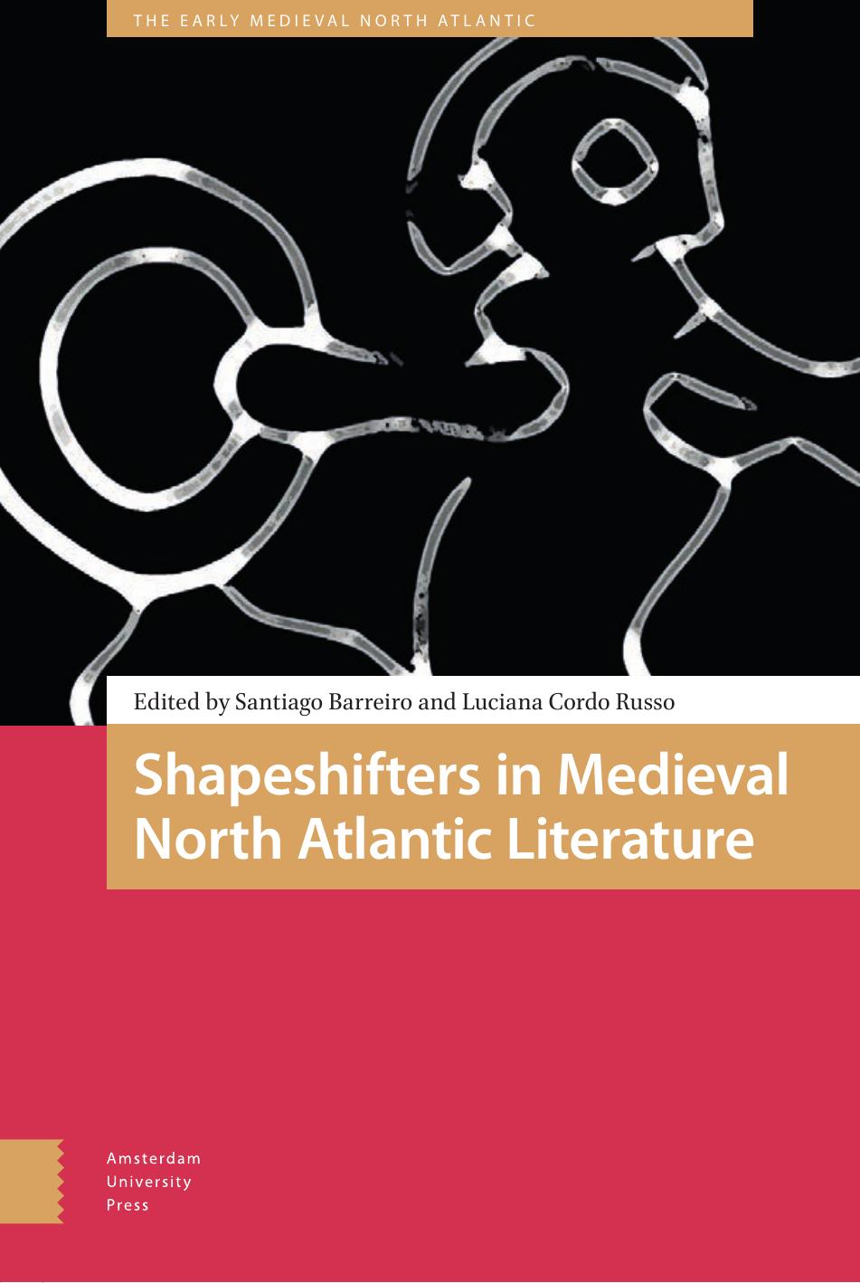 Shapeshifters In Medieval North Atlantic Literature 1st Edition Santiago Francisco Barreiro