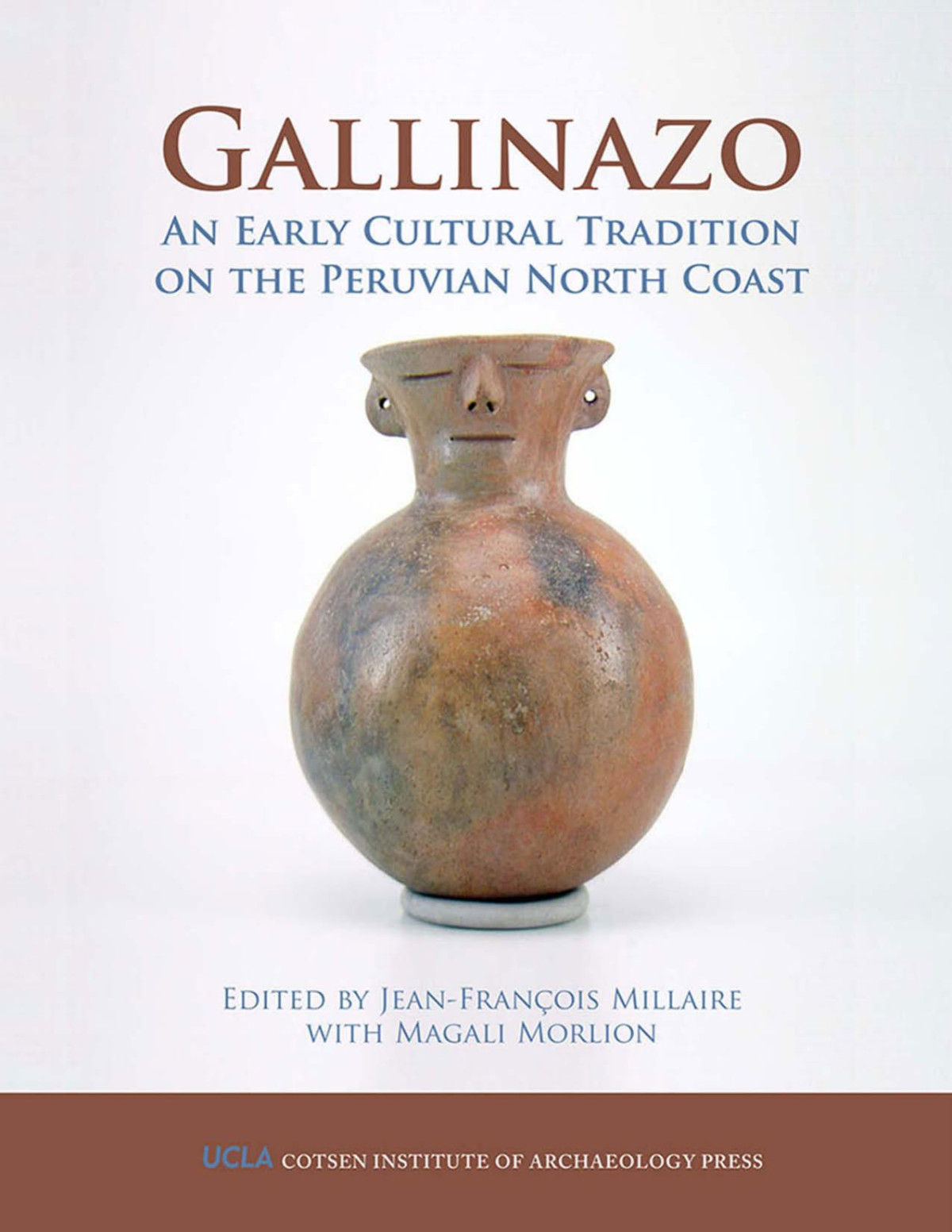 Gallinazo An Early Cultural Tradition On The Peruvian North Coast 1st Edition Jeanfranois Millaire
