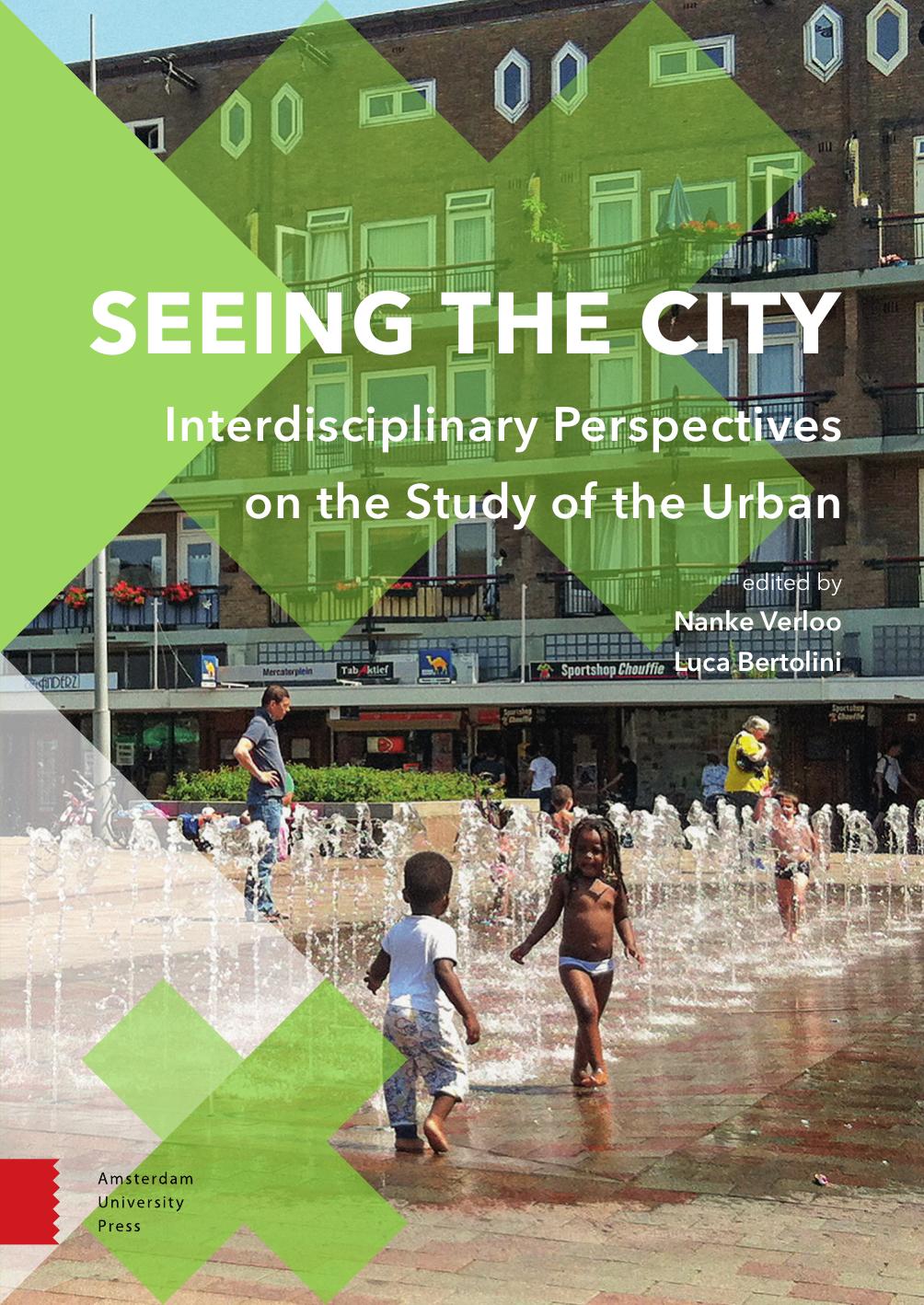 Seeing The City Interdisciplinary Perspectives On The Study Of The Urban Nanke Verloo