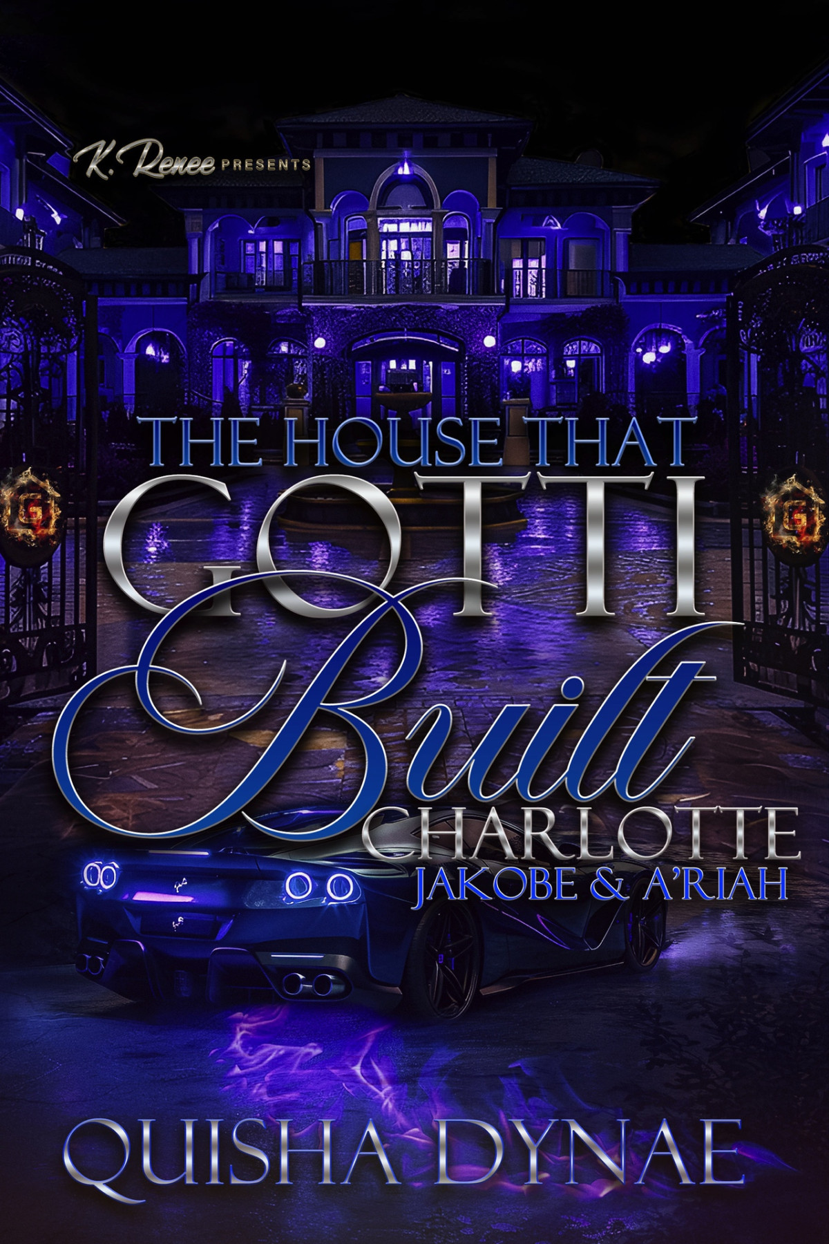 The House That Gotti Built Charlotte Jakobe Ariah The House That Gotti Built Season 1 Book 3 Dynae