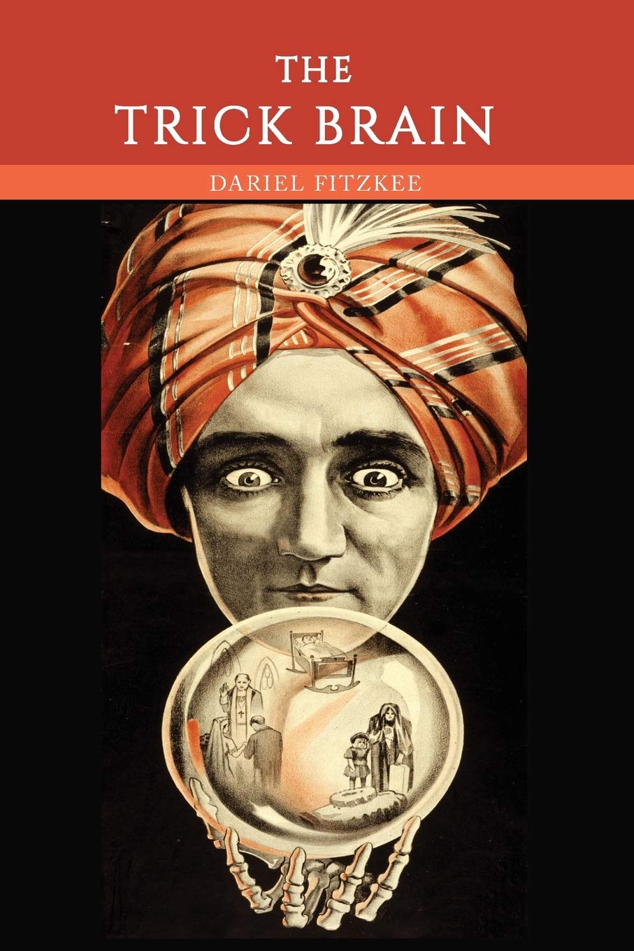 Finding Dariel Fitzkee The Man With The Trick Brain David R Goodsell