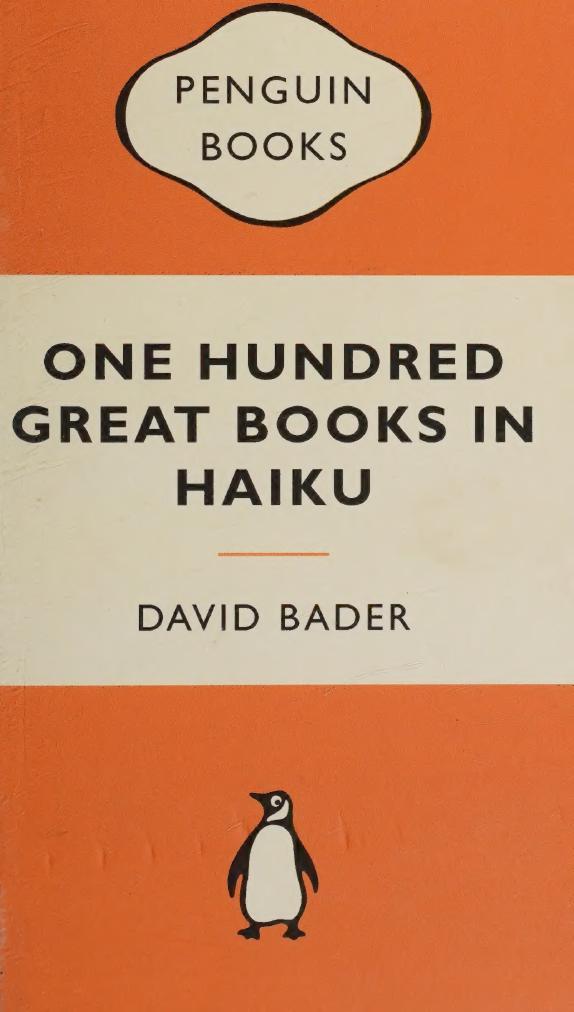 One Hundred Great Books In Haiku David M Bader