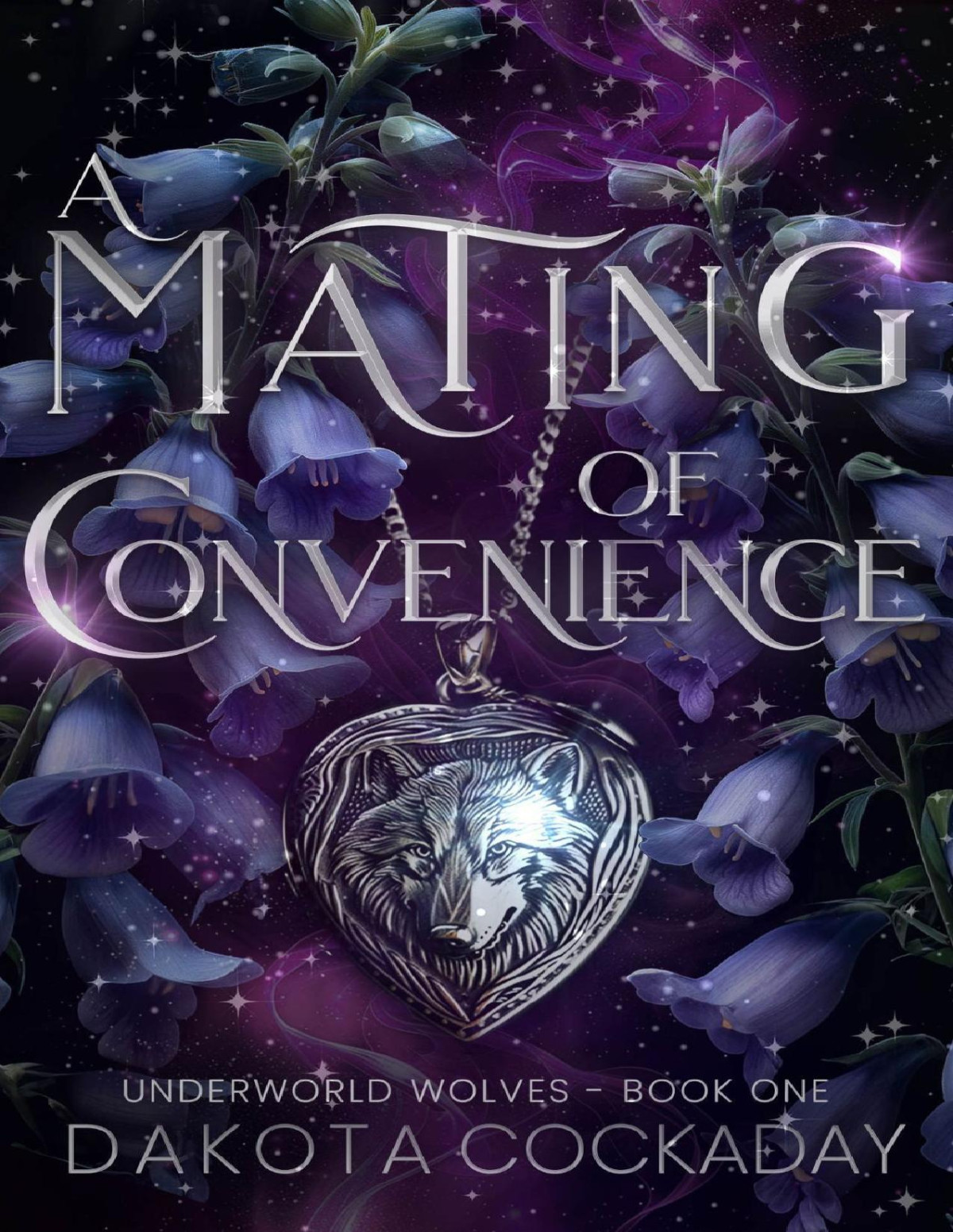 A Mating Of Convenience Underworld Wolves Dakota Cockaday