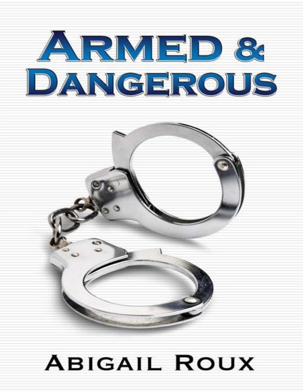 Armed Dangerous Abigail Roux