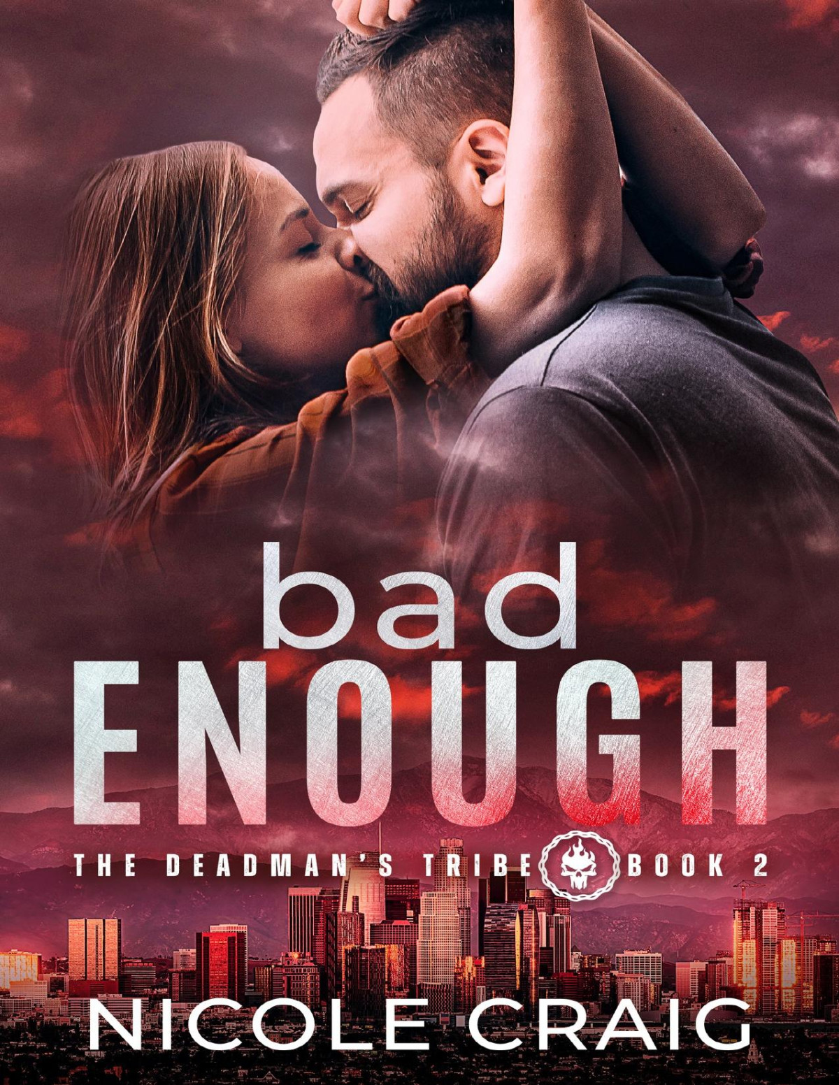 Bad Enough The Deadmans Tribe Book 2 Nicole Craig