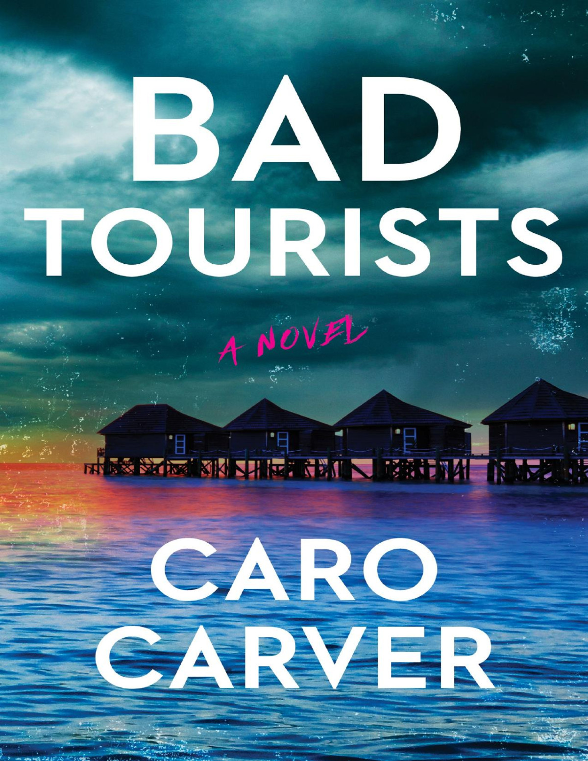 Bad Tourists Caro Carver