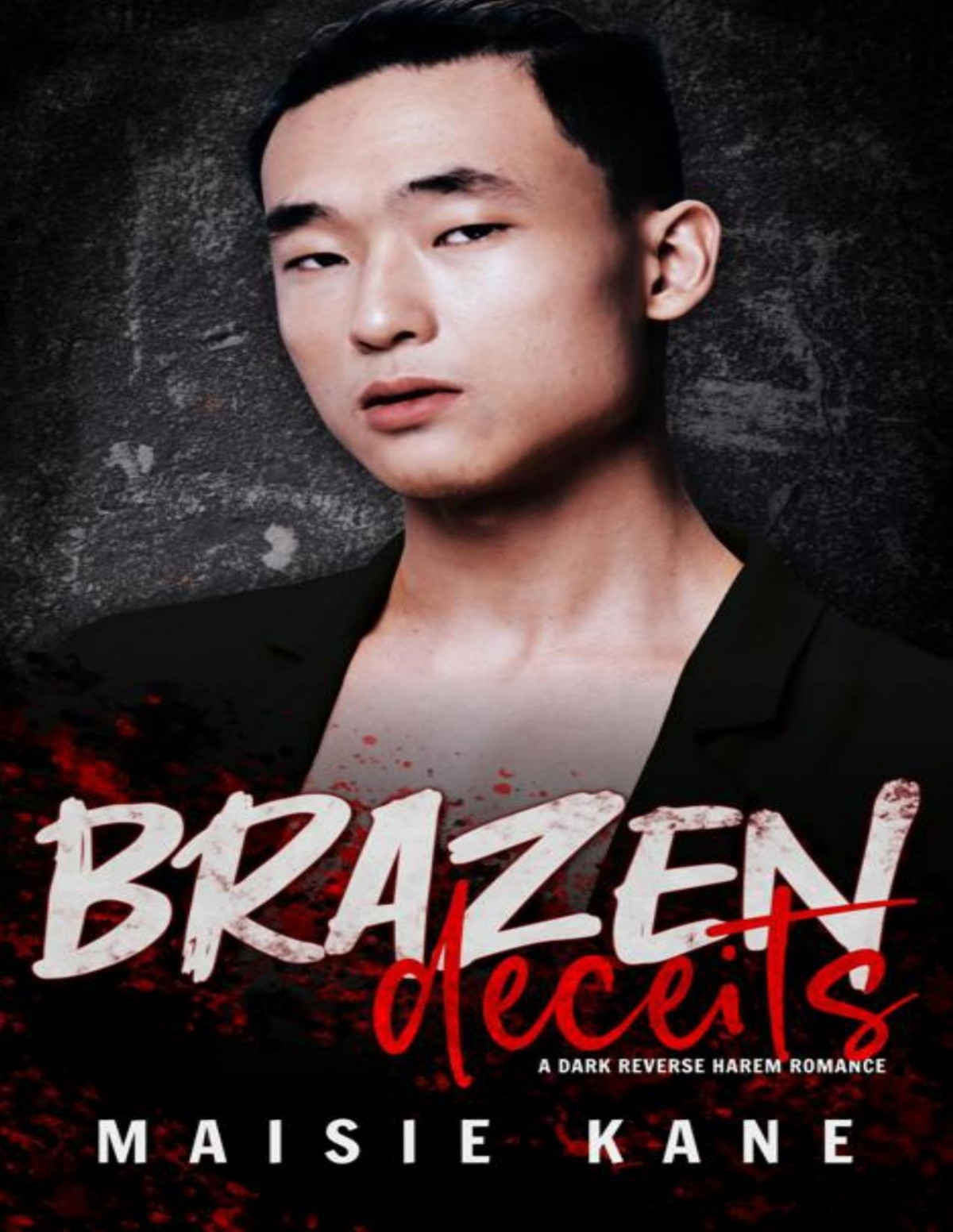 Brazen Deceits A Dark Reverse Harem Romance Brazen Boys Book 2 Maisie Kane