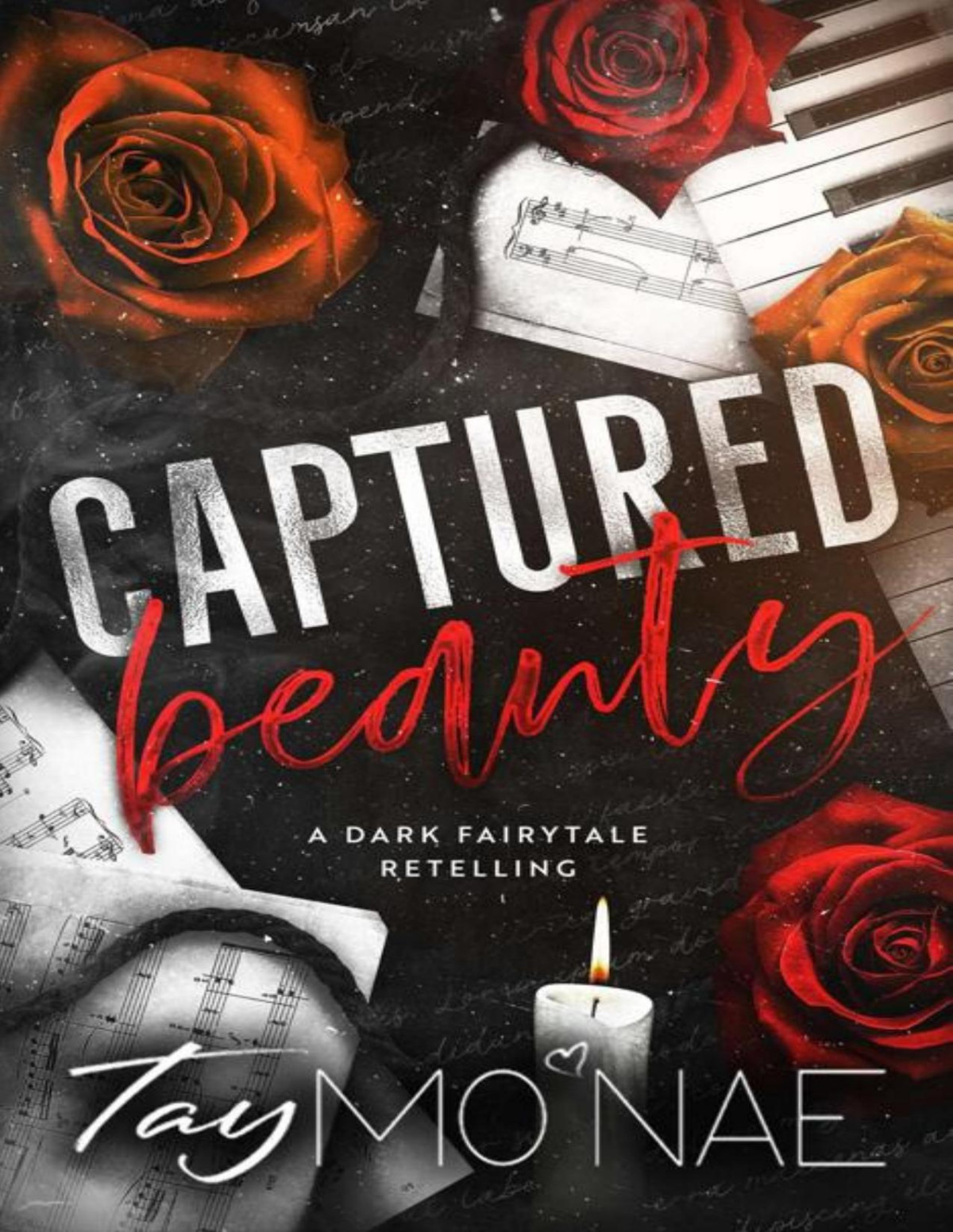Captured Beauty A Dark Fairytale Retelling Tay Monae