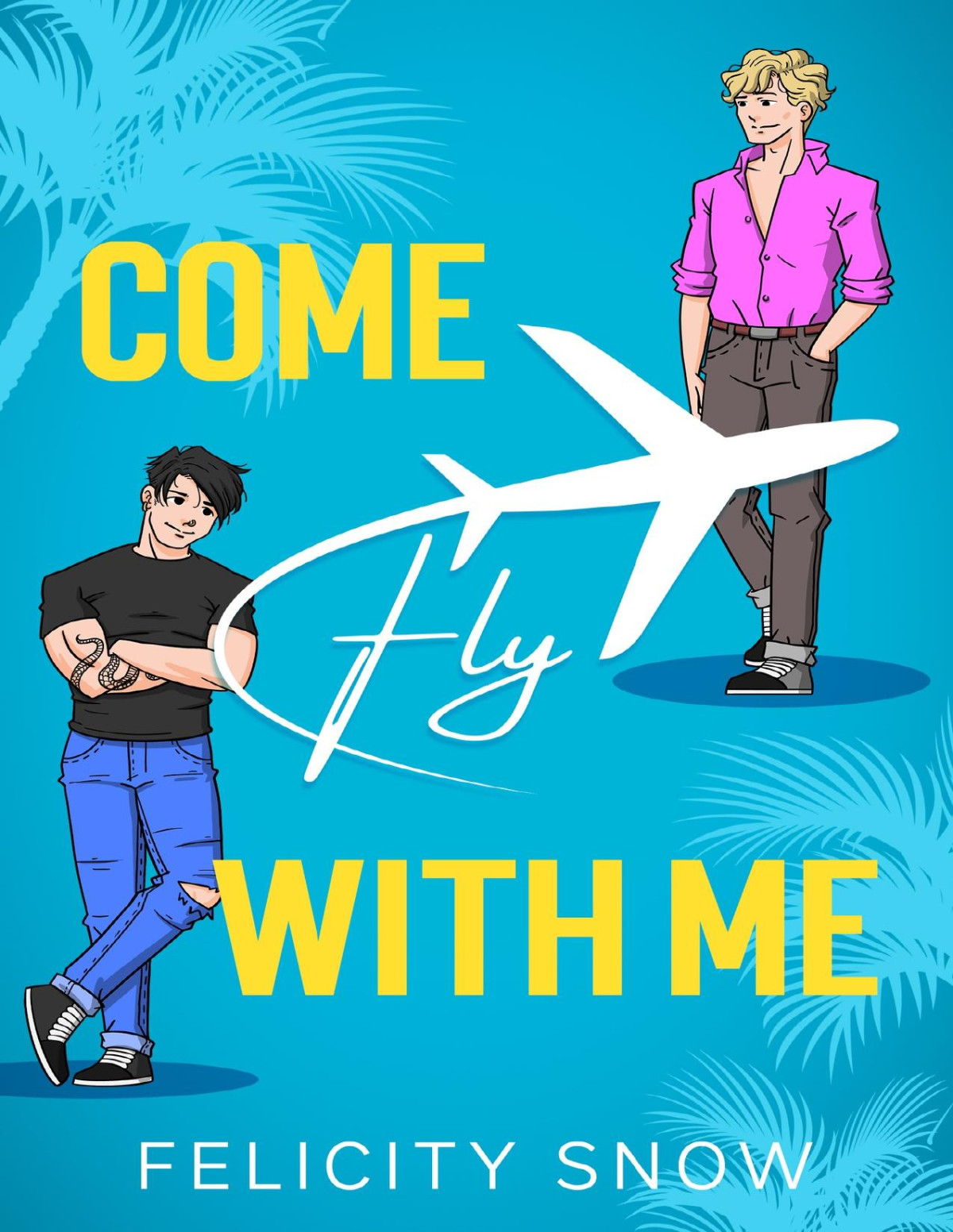 Come Fly With Me Felicity Snow