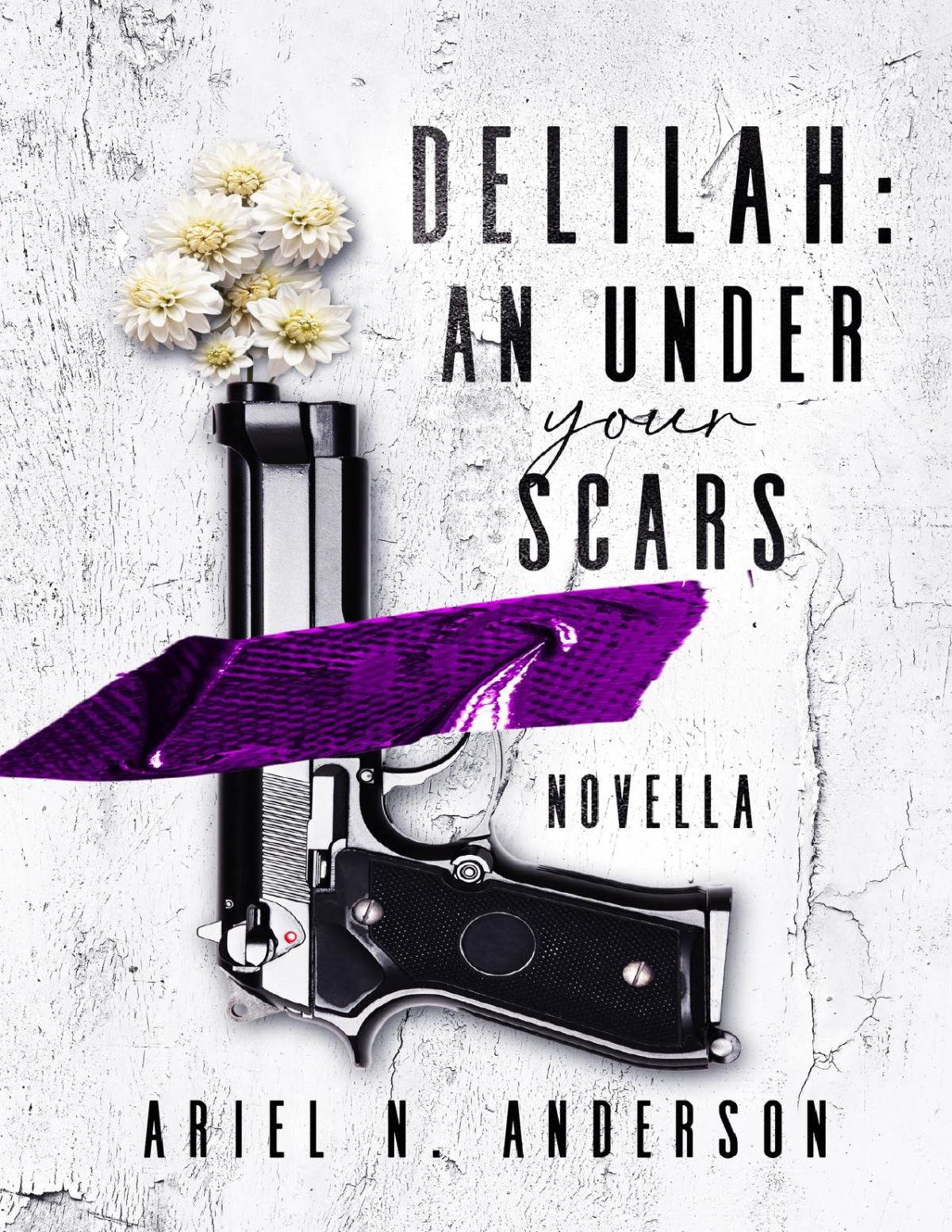 Delilah An Under Your Scars Novella Ariel N Anderson