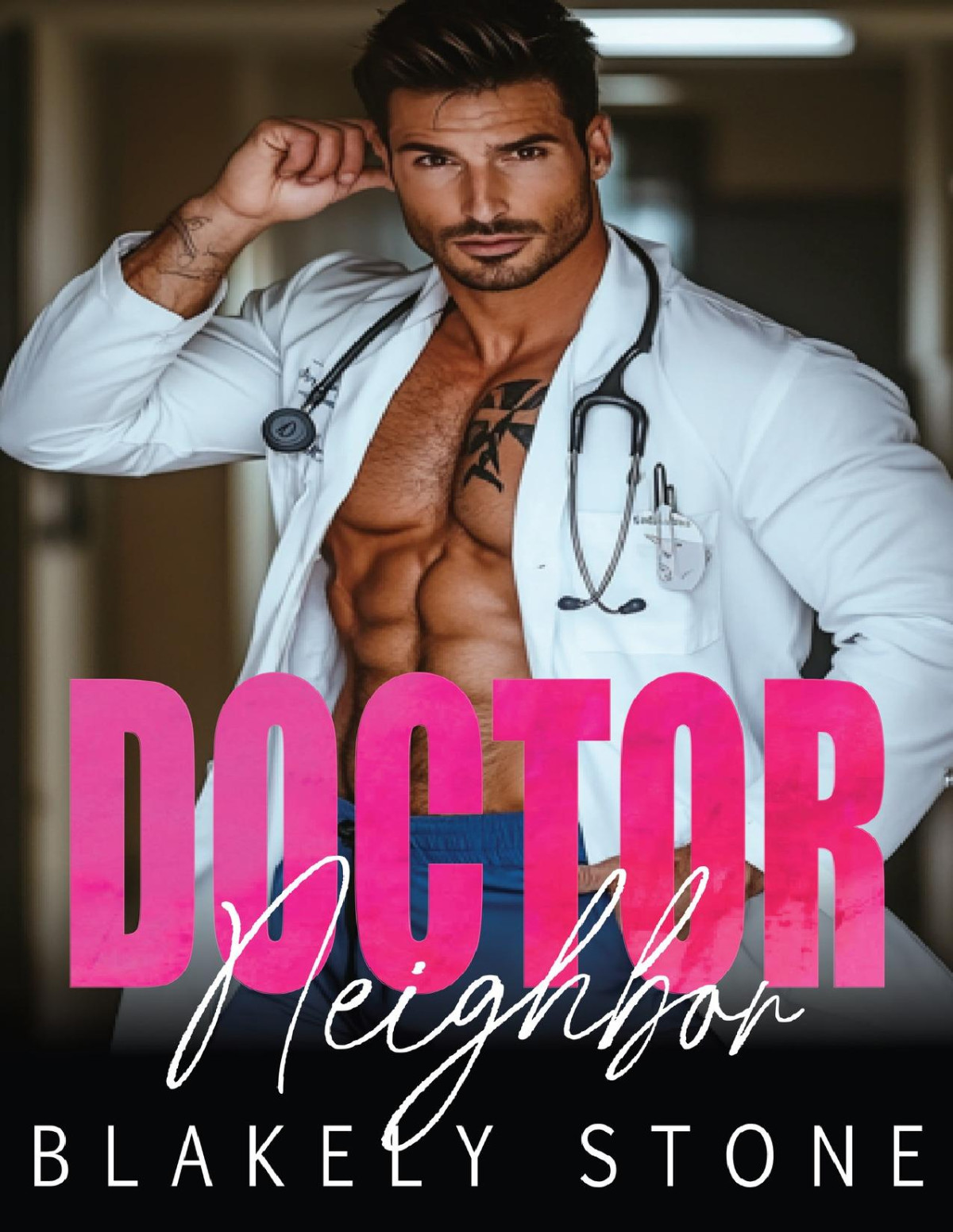 Doctor Neighbor A Second Chance Secret Baby Romance Doctor Feel Good Blakely Stone