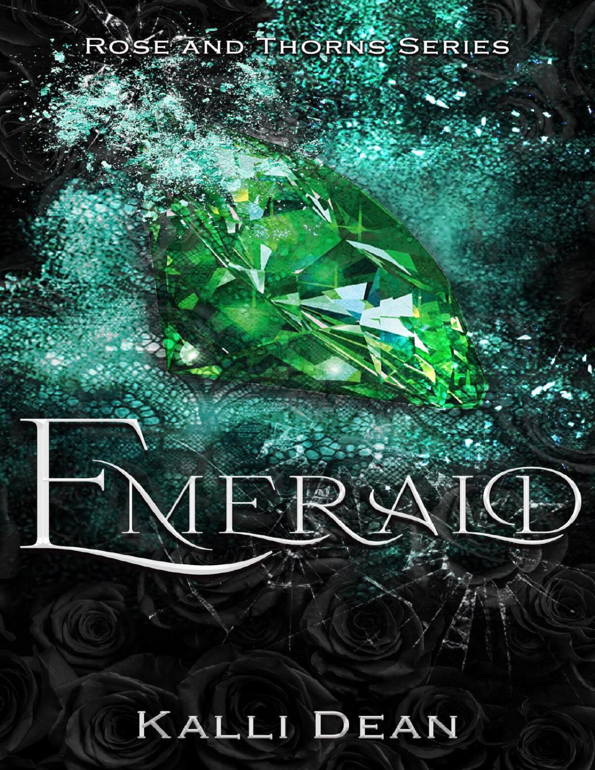 Emerald Rose And Thorns 1 Kalli Dean
