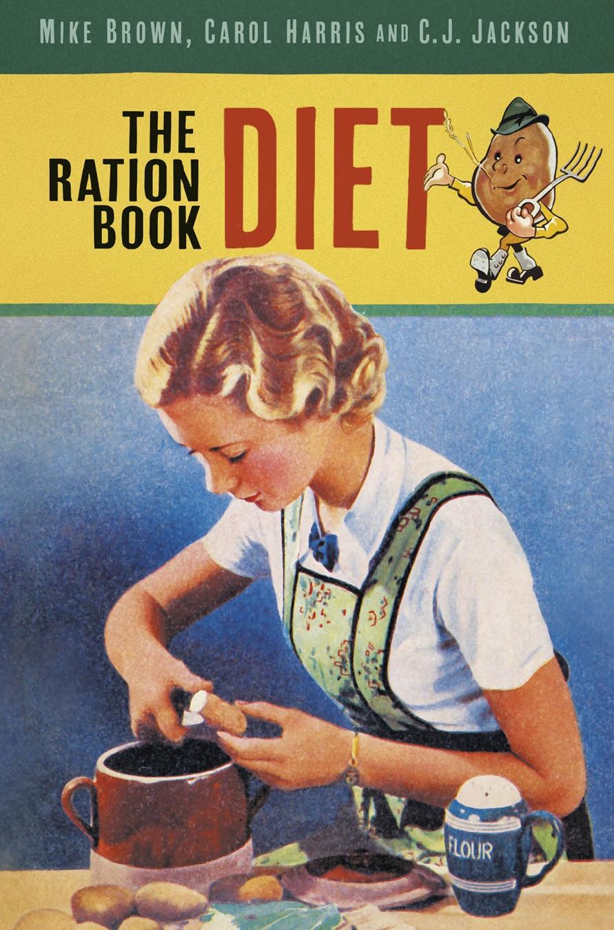 The Ration Book Diet 1st Edition Mike Brown Carol Harris Cj Jackson