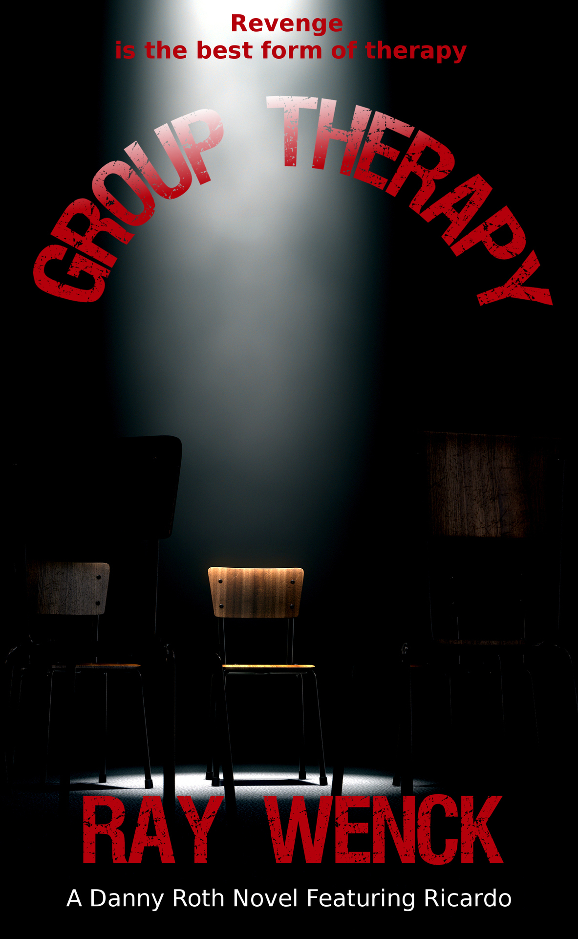 Group Therapy A Danny Roth Mystery Book 5 Wenck Ray