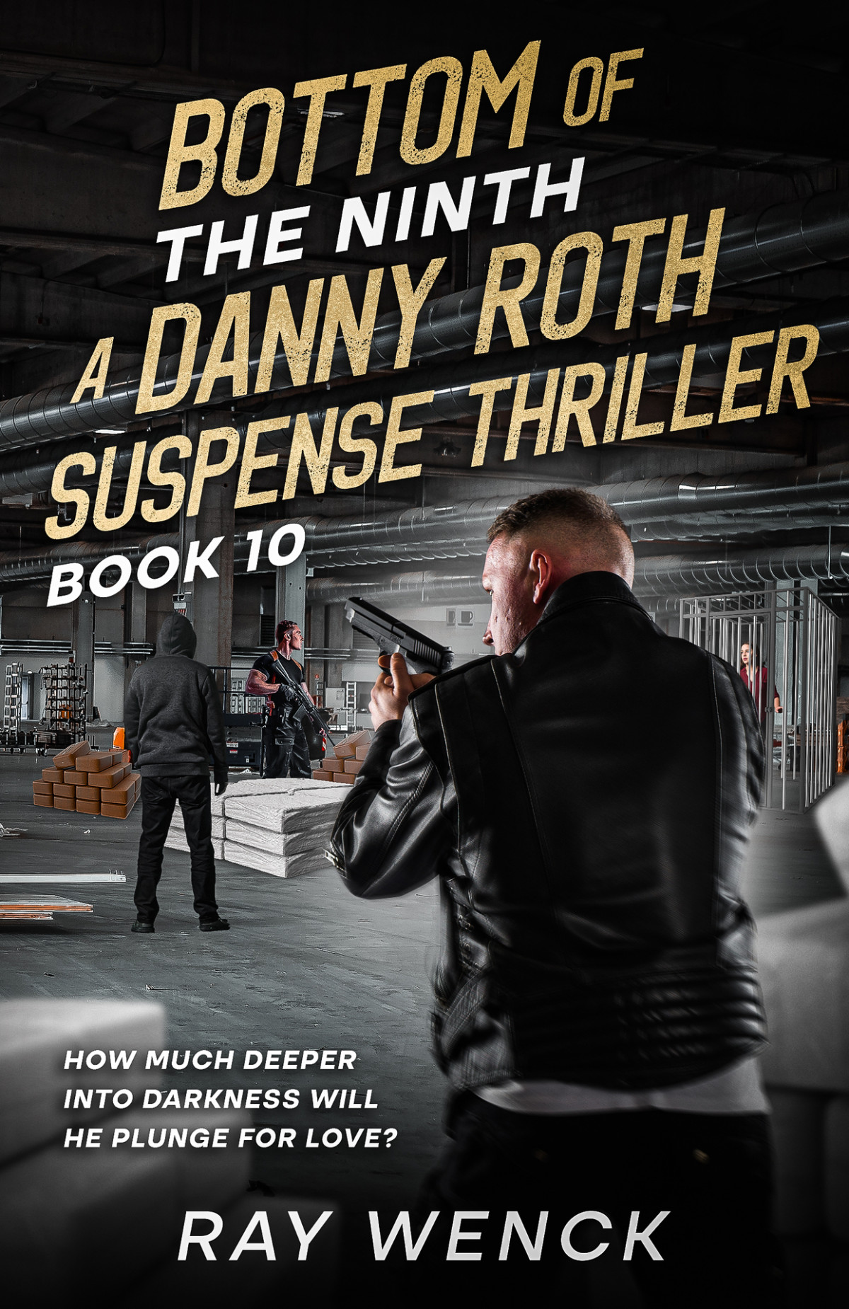 Bottom Of The Ninth A Danny Roth Suspense Thriller Wenck Ray