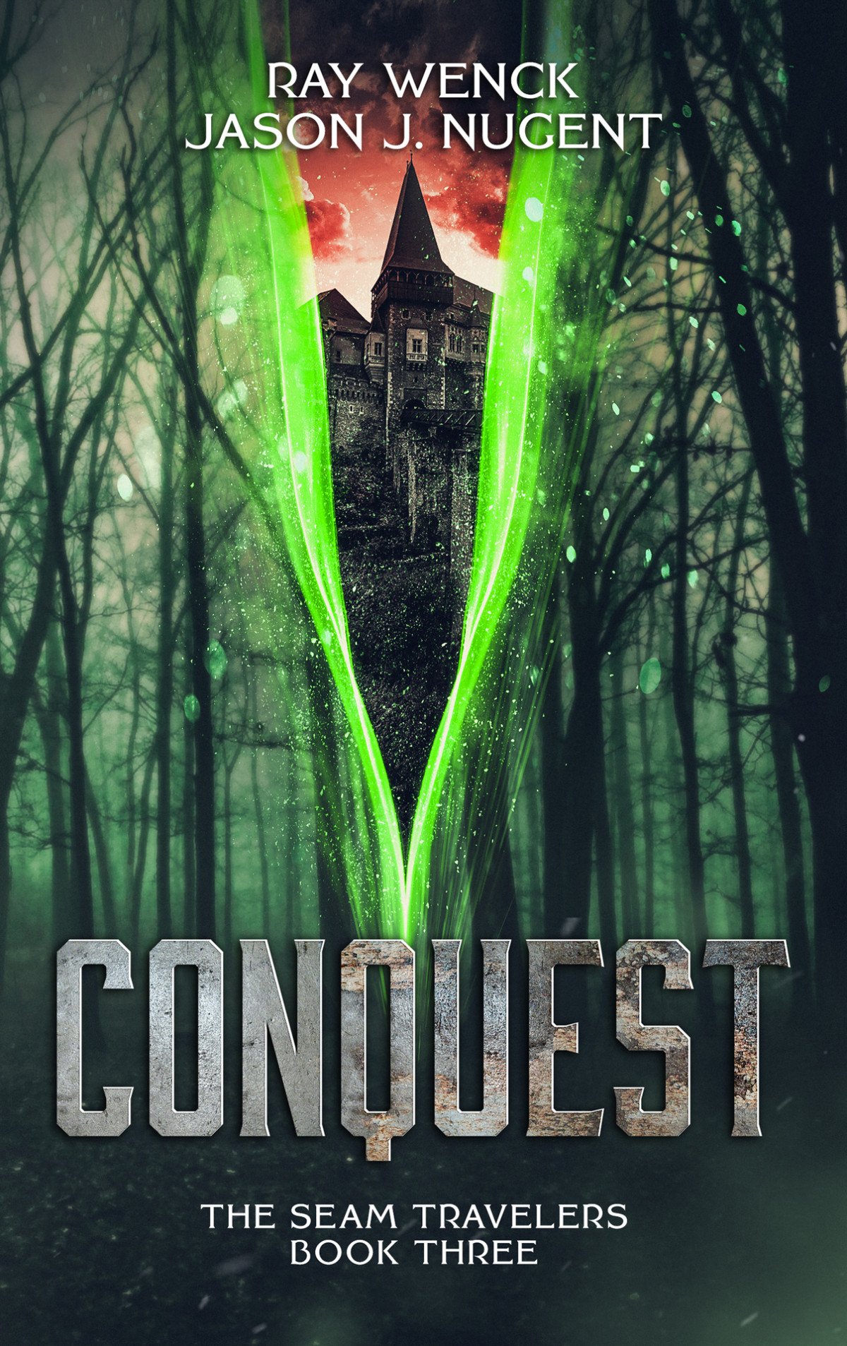Conquest The Seam Travelers Book Three Wenck Ray Nugent Jason J