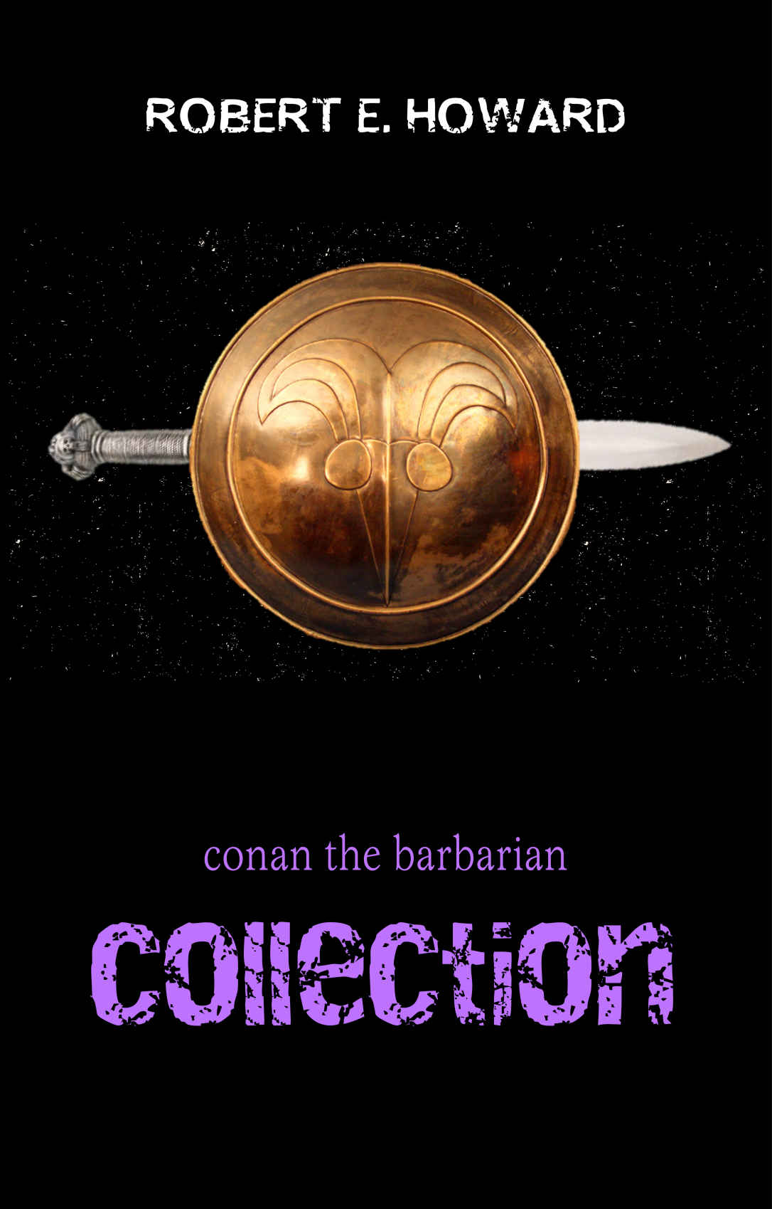 Conan The Barbarian The Complete Collection Robert E Howard