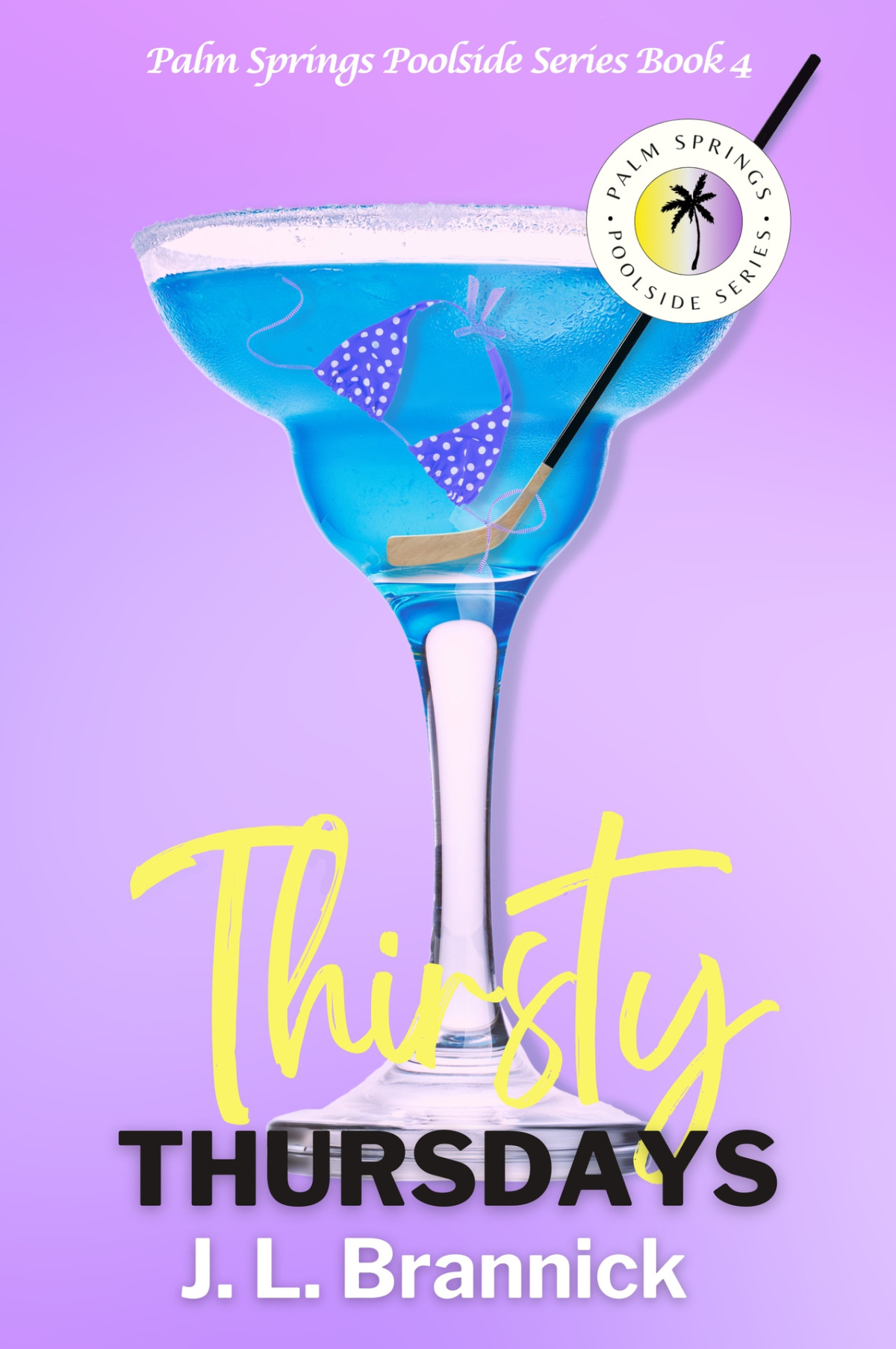 Thirsty Thursdays A Single Dad Hockey Player Agegap Romance Book 4 In The Palm Springs Poolside Series Palm Springs Poolside Novels Brannick