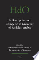 A Descriptive And Comparative Grammar Of Andalusi Arabic University Of Zaragoza