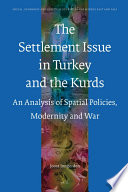 The Settlement Issue In Turkey And The Kurds Joost Jongerden