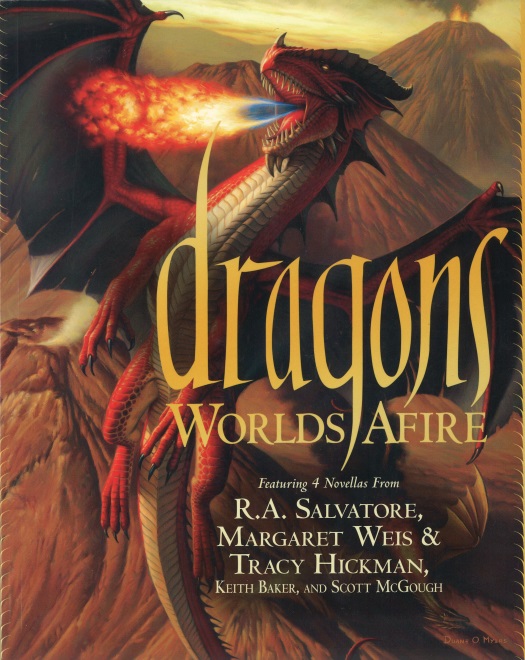Dragons Worlds Afire R A Salvatore Margaret Weis Tracy Hickman Keith Baker Scott Mcgough