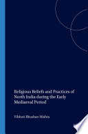 Religious Beliefs And Practices Of North India During The Early Mediaeval Period Vb Mishra