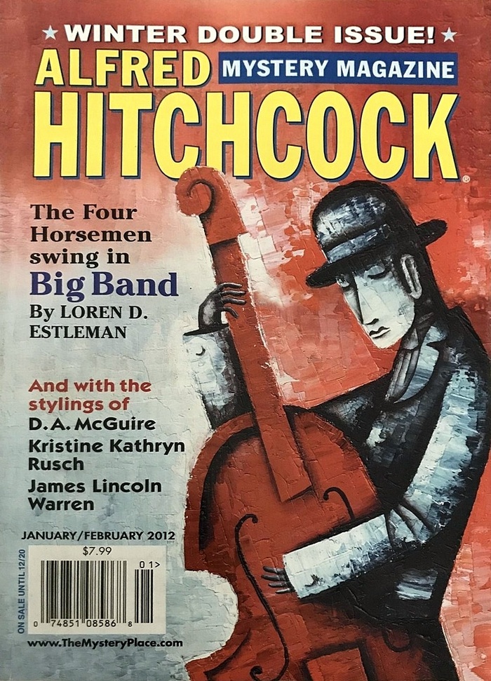 Alfred Hitchcocks Mystery Magazine Vol 57 No 1 1 Januaryfebruary 2012 John H Dirckx Loren D Estleman Wayne J Gardiner C J Harper Linda Landrigan D A Mcguire Tony Richards James L Ross Kristine Kathryn Rusch Joseph S Walker James Lincoln Warren Dan Warthman