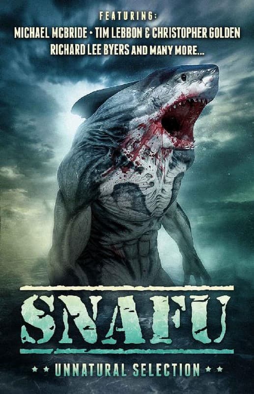 Snafu Unnatural Selection Anthology Dave Beynon Justin A Coates
