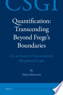 Quantification Transcending Beyond Freges Boundaries Aleksy Molczanow