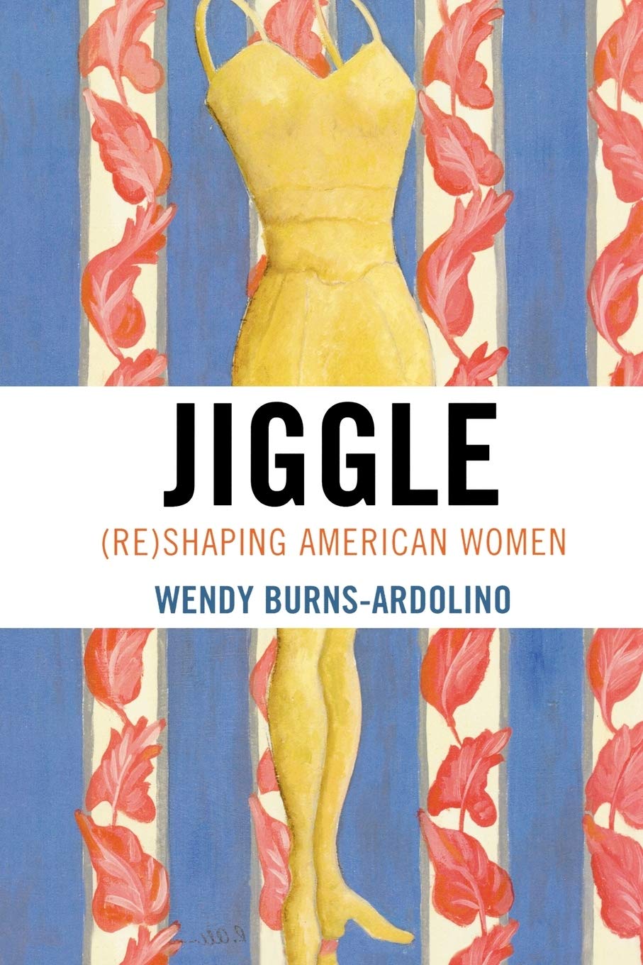 Jiggle Reshaping American Women Wendy Burnsardolino