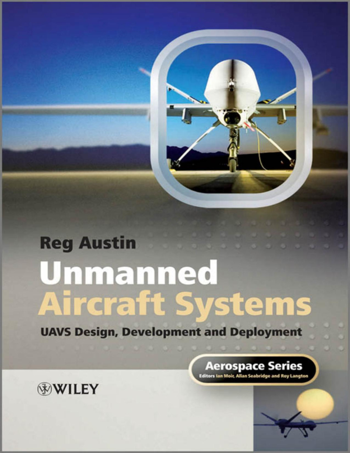Unmanned Aircraft Systems Uavs Design Development And Deployment Reg Austin