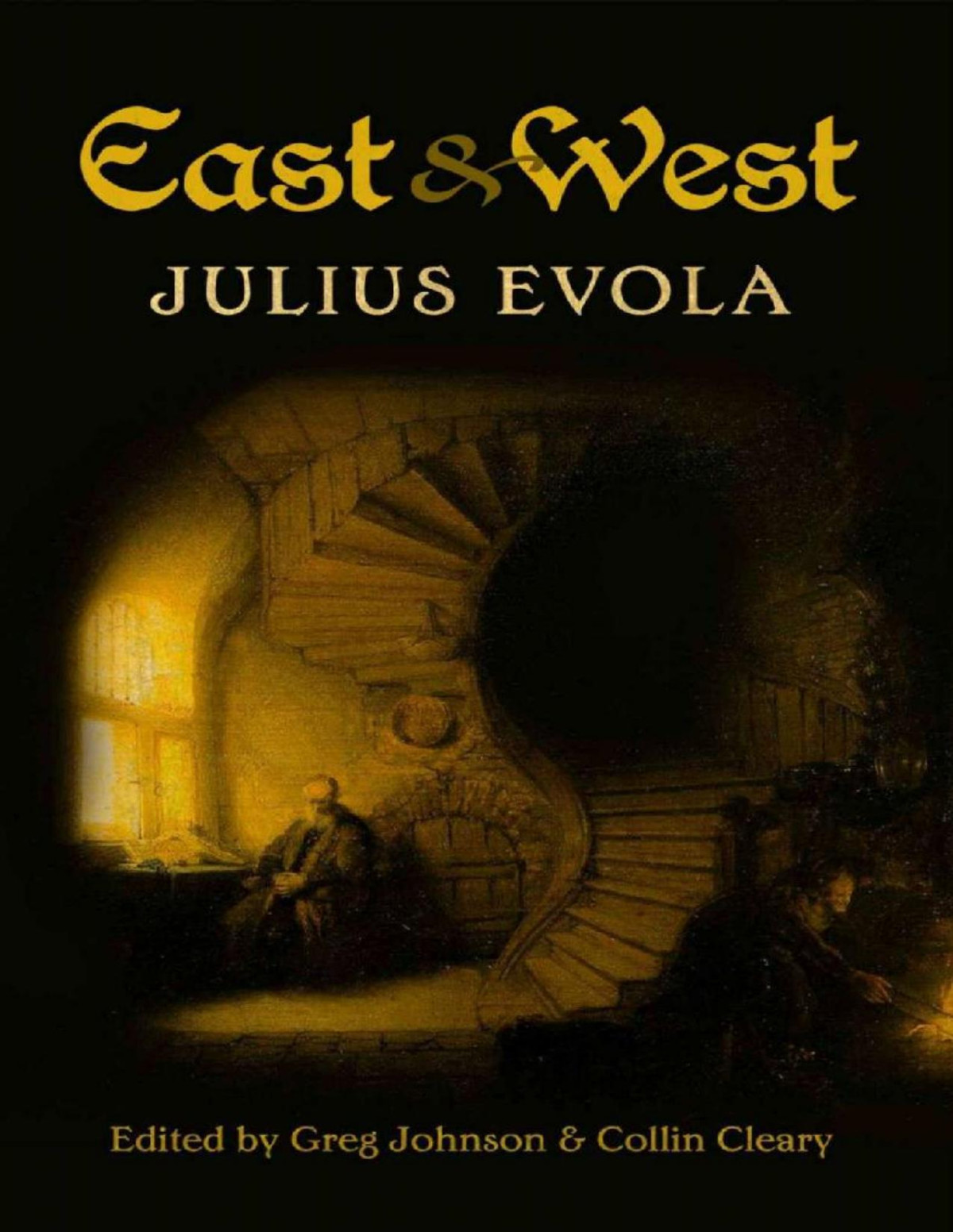 East West Comparative Studies In Pursuit Of Tradition Julius Evola