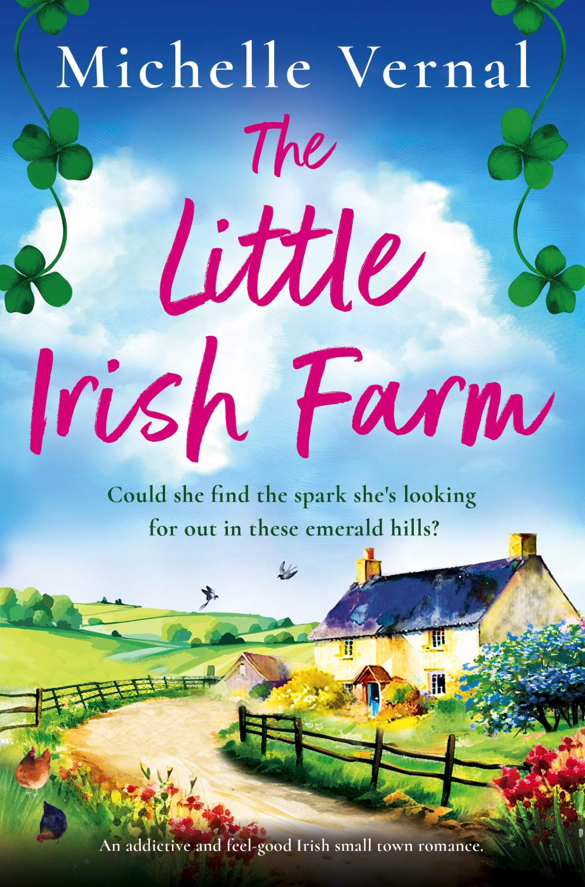 The Little Irish Farm An Addictive And Feelgood Irish Small Town Romance Michelle Vernal