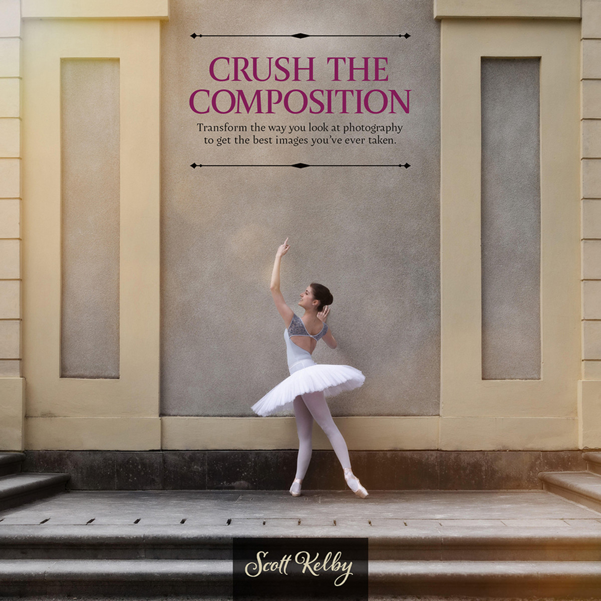 Crush The Composition For Raymond Rhine Scott Kelby