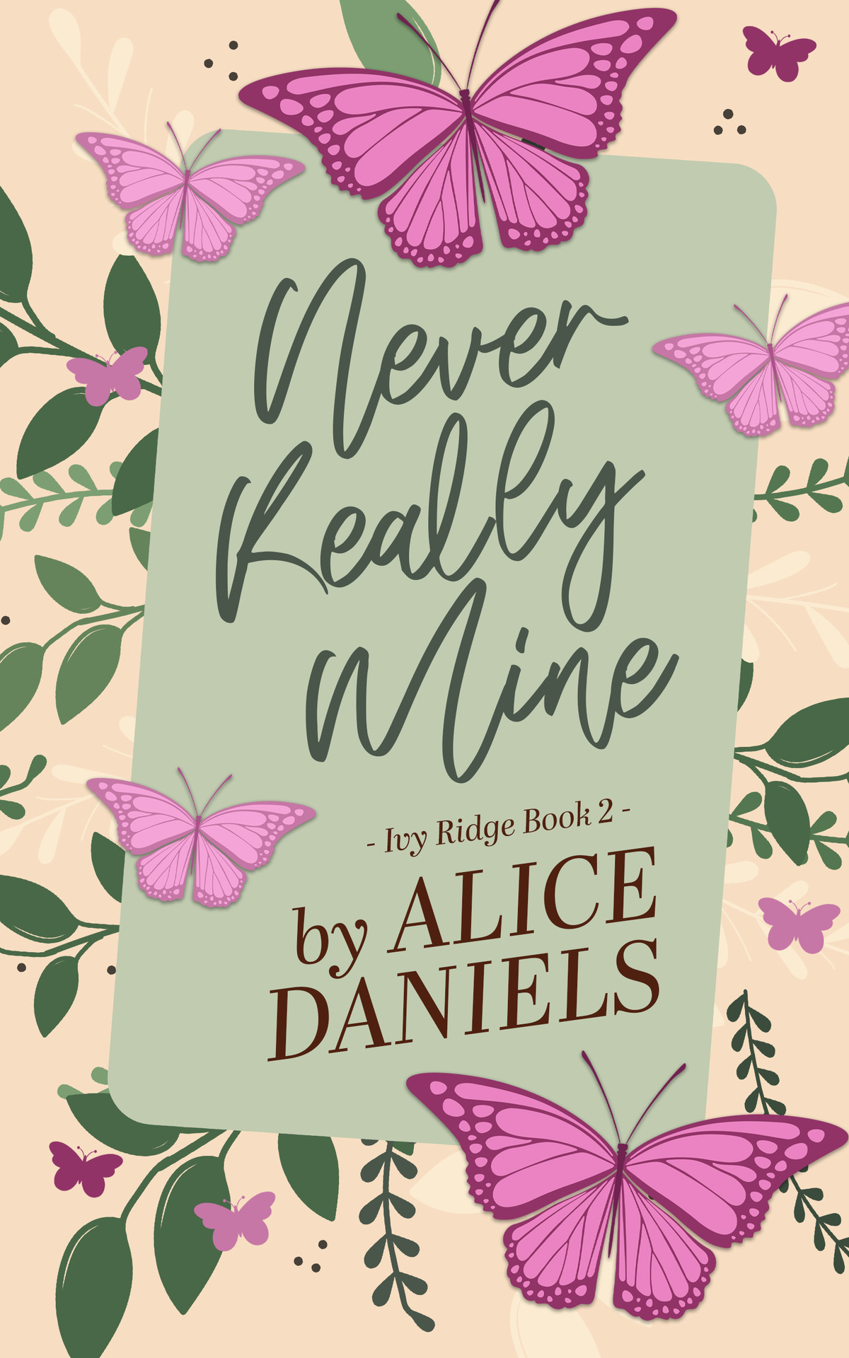 Never Really Mine A Small Town Surprise Pregnancy Romance Alice Daniels Saylor Ann