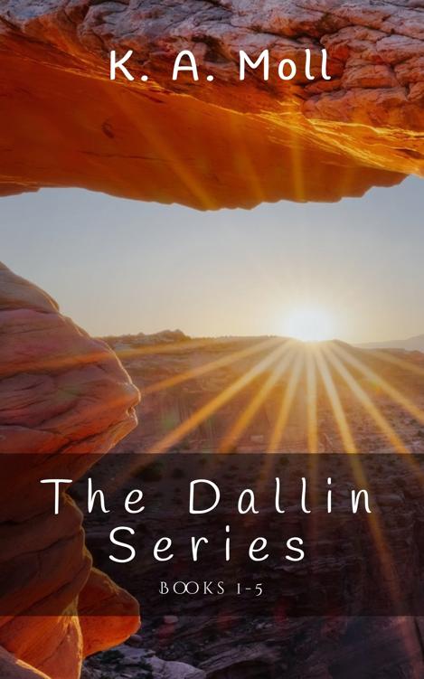 The Dallin Series Books 15 K A Moll