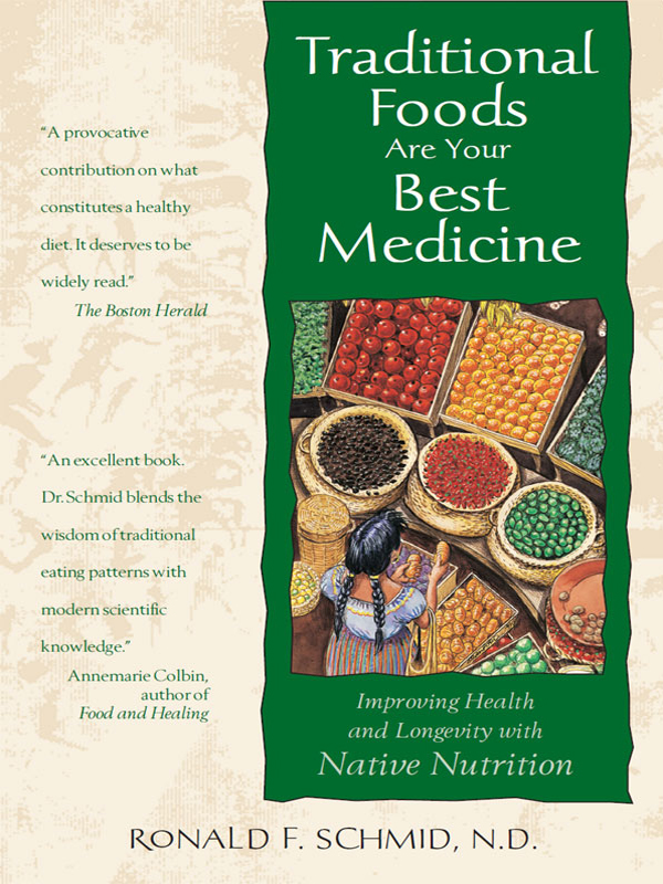 Traditional Foods Are Your Best Medicine Ronald F Schmid Nd