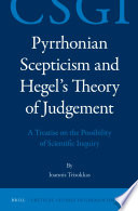 Pyrrhonian Scepticism And Hegels Theory Of Judgement Ioannis Trisokkas