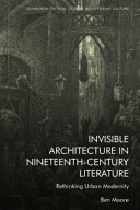 Invisible Architecture In Nineteenthcentury Literature Ben Moore