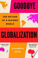 Goodbye Globalization Elisabeth Braw