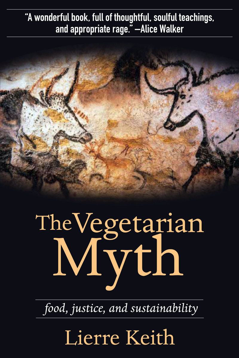 The Vegetarian Myth Lierre Keith