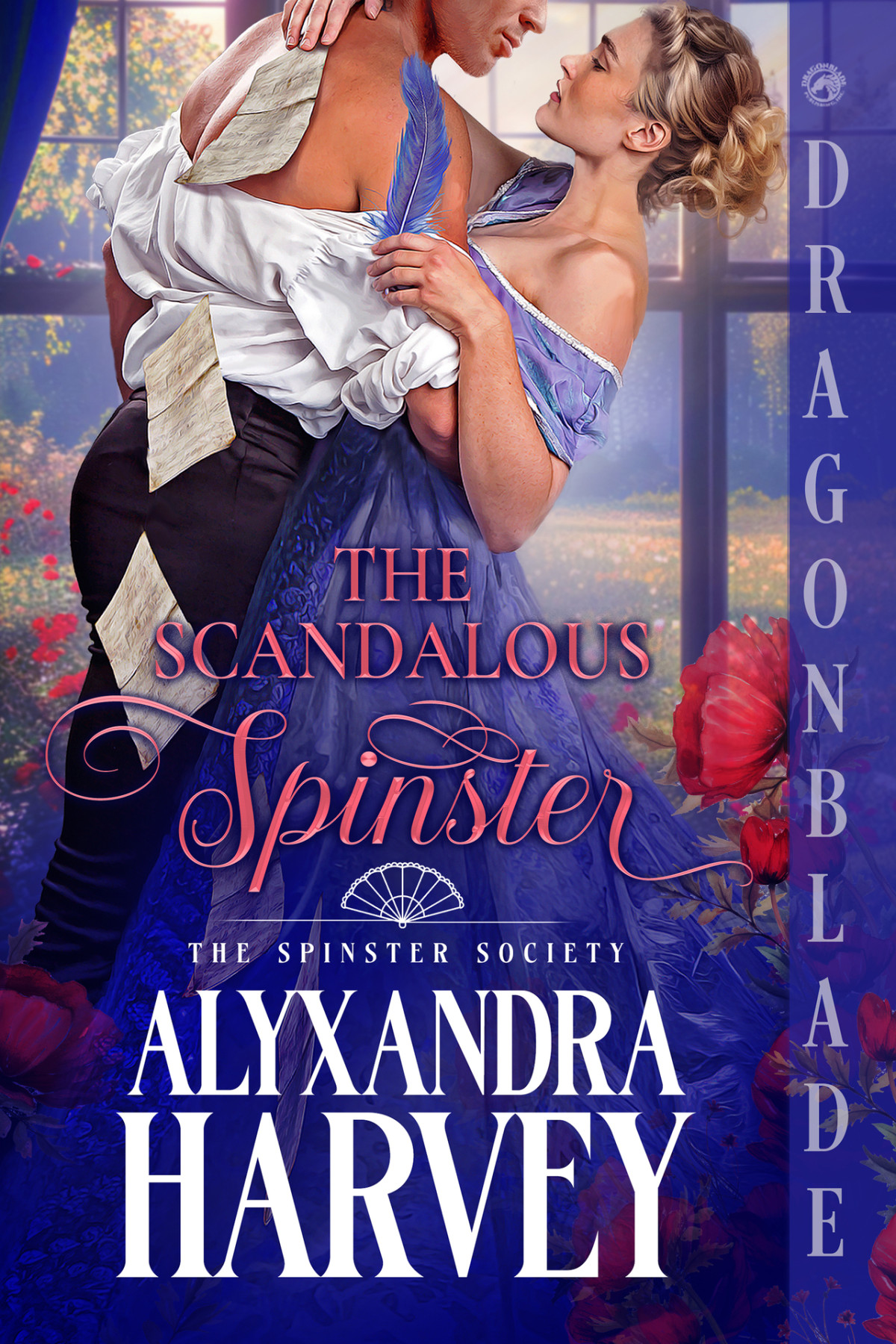 The Scandalous Spinster A Regency Historical Romance The Spinster Society Book 1 Alyxandra Harvey