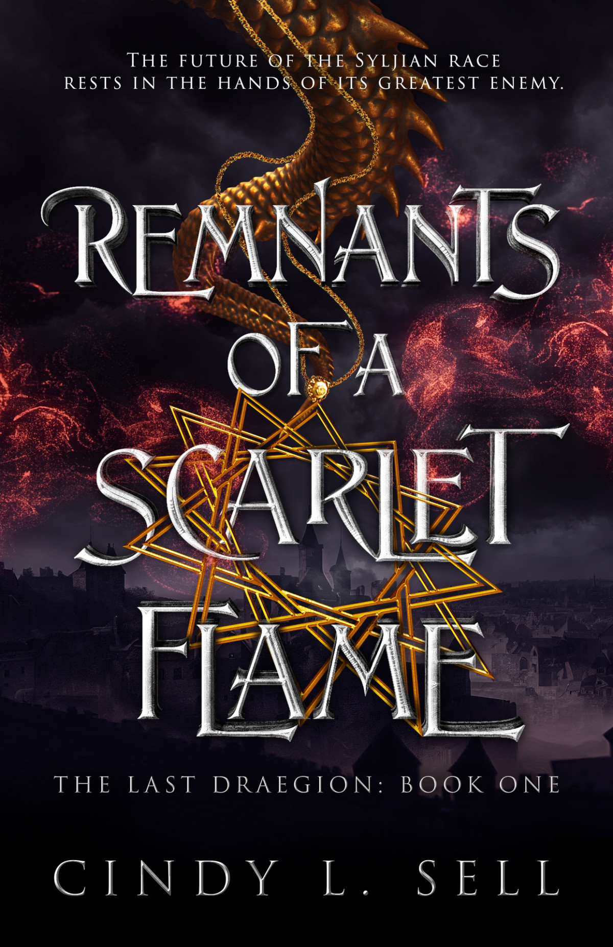 Remnants Of A Scarlet Flame The Last Draegion Saga Book 1 Cindy L Sell
