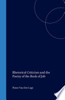 Rhetorical Criticism And The Poetry Of The Book Of Job P Van Der Lugt