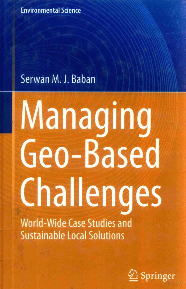 Managing Geobased Challenges Worldwide Case Studies And Sustainable Local Solutions 2014th Edition Serwan Mjbaban