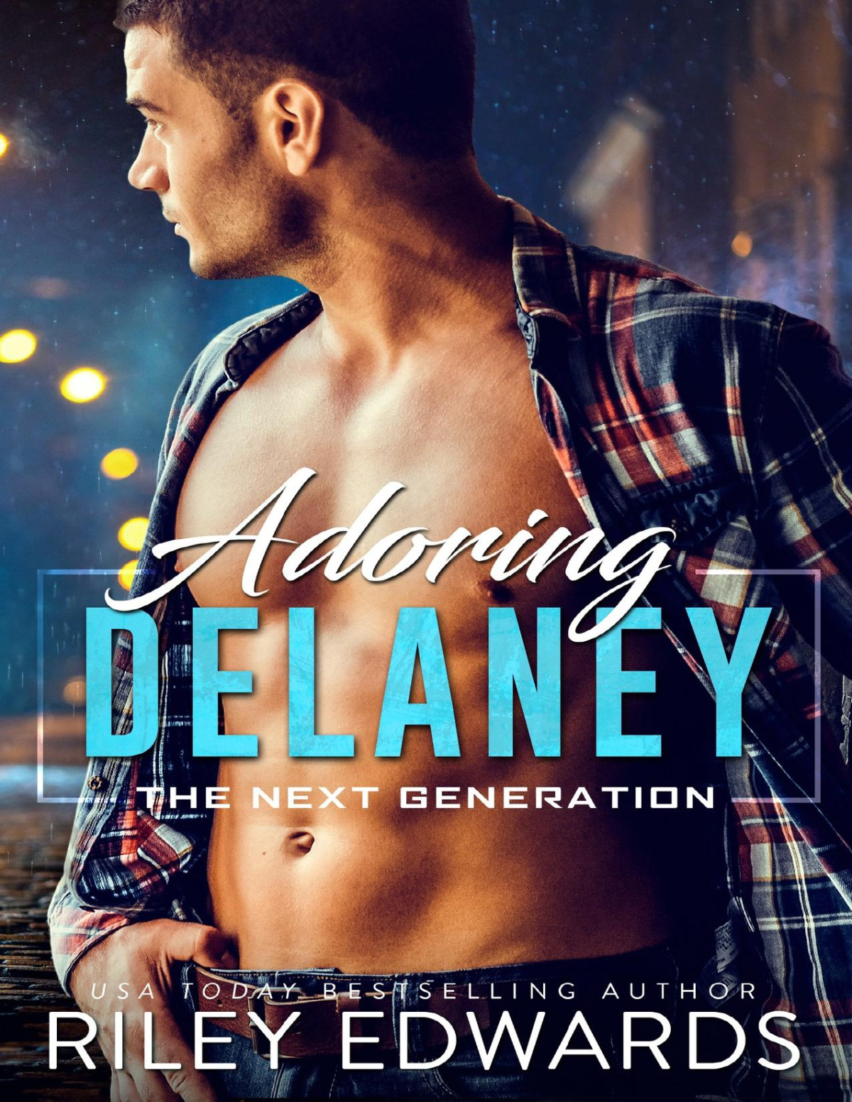 Adoring Delaney The Next Generation Book 5 Riley Edwards